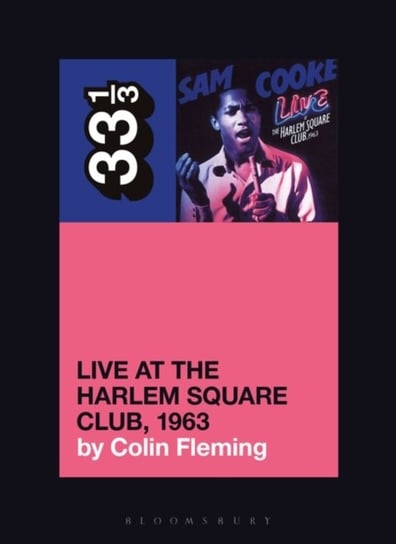 Sam Cookes Live at the Harlem Square Club, 1963 Opracowanie zbiorowe