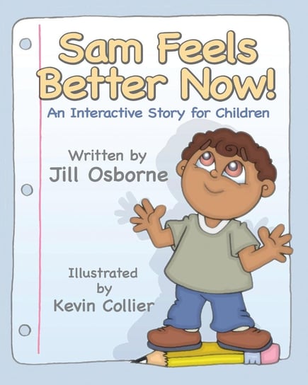 Sam Feels Better Now! Jill Osborne