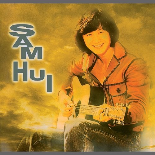 Sam Hui Sam Hui