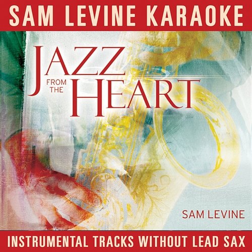 Sam Levine Karaoke - Jazz From The Heart Sam Levine