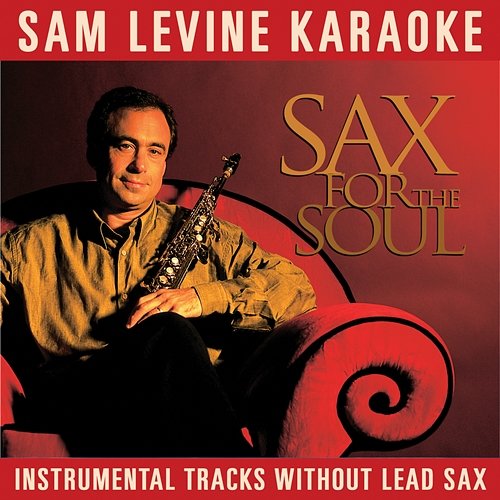 Sam Levine Karaoke - Sax For The Soul Sam Levine