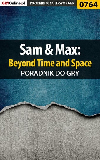 Sam  Max: Beyond Time and Space. Poradnik do gry Borecka Julia Brenda