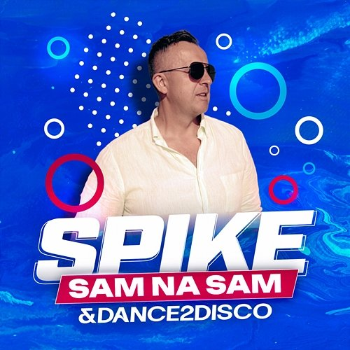 Sam na sam Spike, Dance2Disco