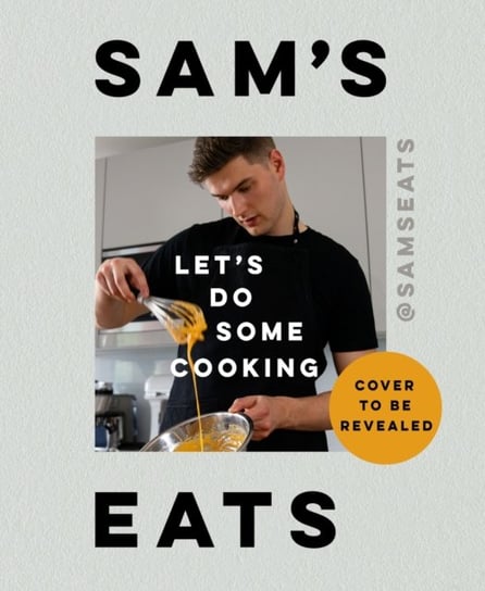 Sam's Eats - Let's Do Some Cooking Sam Way
