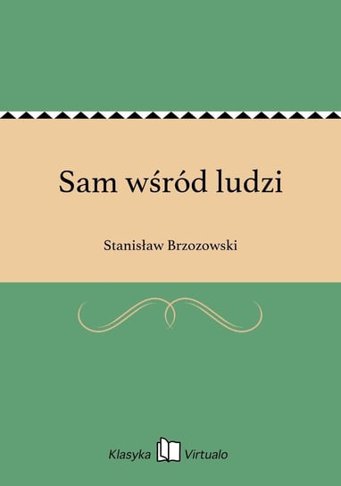 Sam wśród ludzi Brzozowski Stanisław