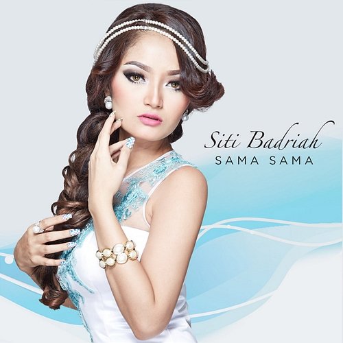 Sama Sama Siti Badriah