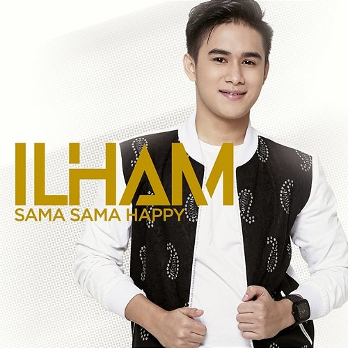 Sama Sama Happy Ilham