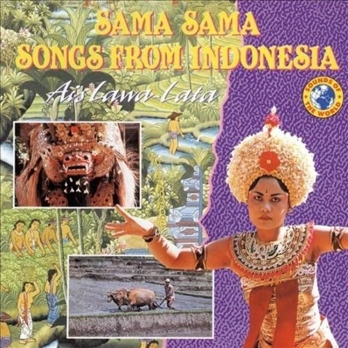 Sama Sama Songs From Indonesia Lawa-Lata Ais