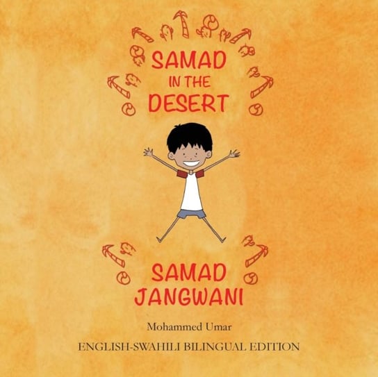 Samad In The Desert (English - Swahili Bilingual Edition) Mohammed Umar