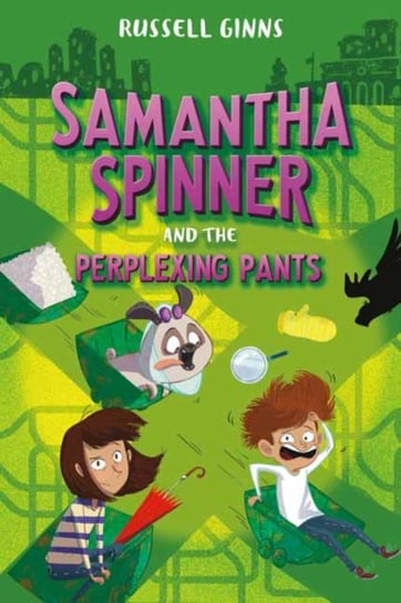 Samantha Spinner and the Perplexing Pants Russell Ginns