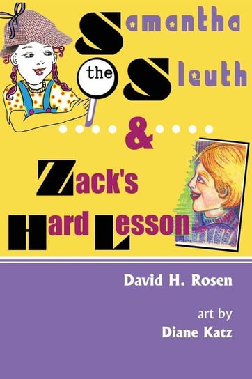 Samantha the Sleuth and Zack's Hard Lesson Rosen David H.