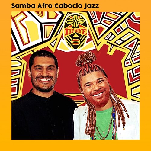 Samba Afro Caboclo Jazz Tunico Da Vila, Criolo, Ilê Aiyê