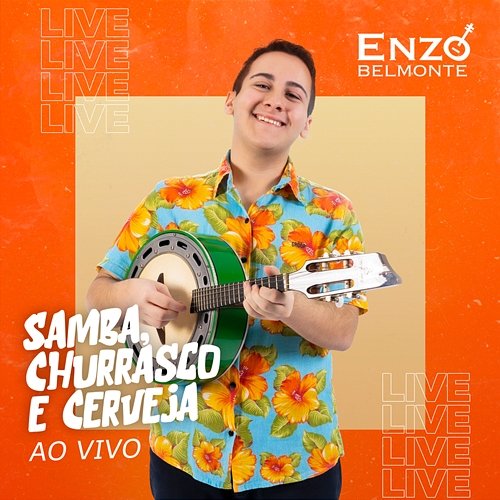 Samba, Churrasco e Cerveja (Ao Vivo) Enzo Belmonte