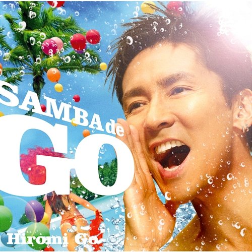 SAMBA de GO -HIROMI GO Latin Song Collection- Hiromi Go