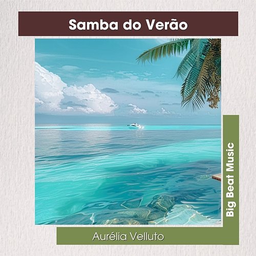 Samba do Verão Aurélia Velluto
