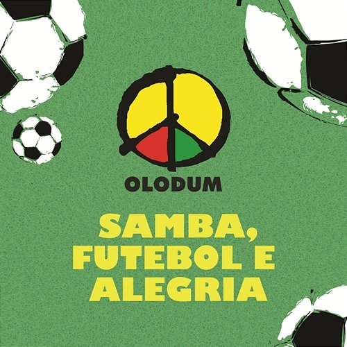 Samba, Futebol e Alegria Olodum