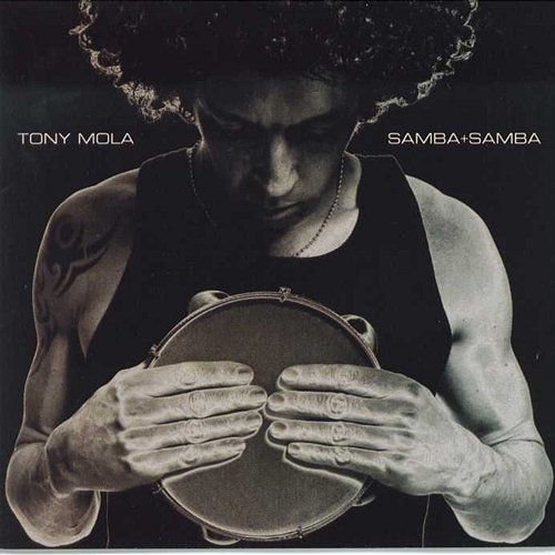 Samba + Samba Tony Mola
