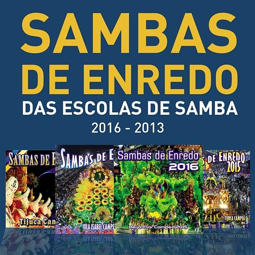 Sambas De Enredo Das Escolas De Samba (2016 - 2013) Various Artists