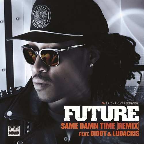 Same Damn Time (Remix) Future feat. Diddy, Ludacris