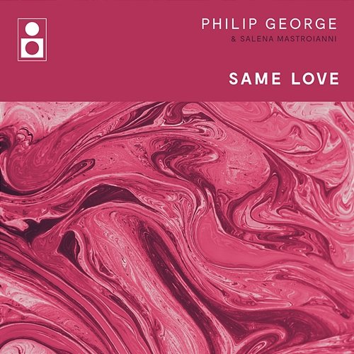 Same Love Philip George, Salena Mastroianni