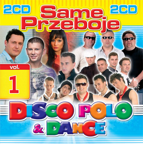Same przeboje Disco Polo & Dance. Volume 1 Various Artists