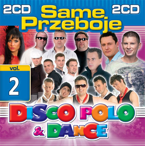Same przeboje Disco Polo & Dance. Volume 2 Various Artists