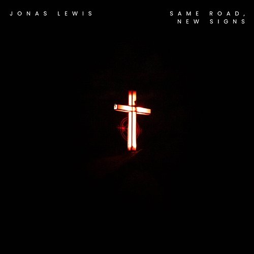 Same Road, New Signs Jonas Lewis