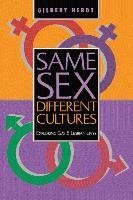Same Sex, Different Cultures: Exploring Gay and Lesbian Lives Herdt Gilbert H.