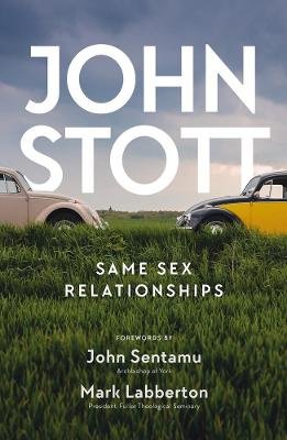 Same Sex Relationships Stott John