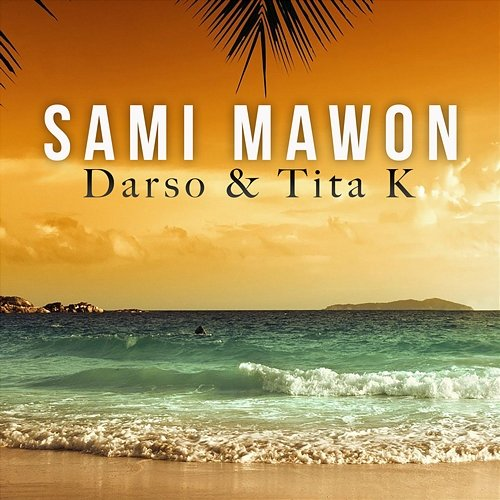Sami Mawon Darso & Tita K