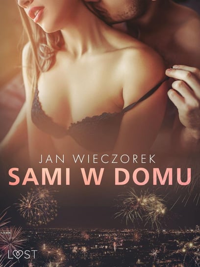 Sami w domu – opowiadanie erotyczne Jan Wieczorek