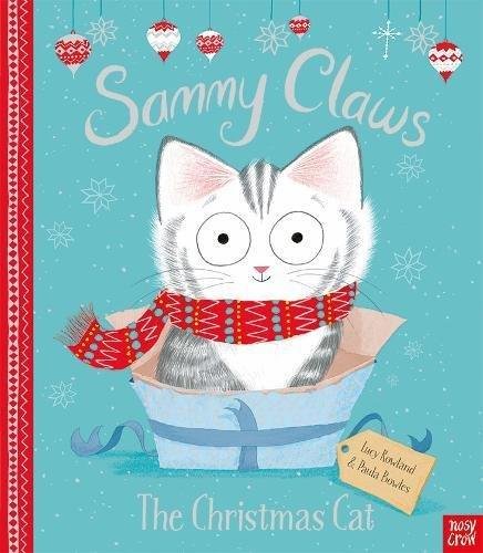 Sammy Claws the Christmas Cat Rowland Lucy