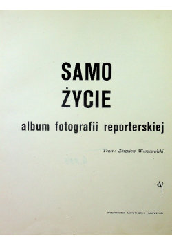 Samo życie album fotografii reporterskiej 