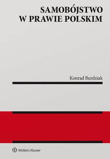 Samobójstwo w prawie polskim Burdziak Konrad