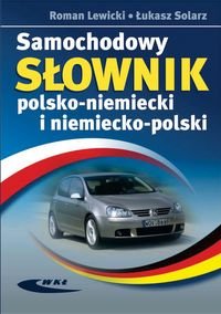 Samochodowy słownik polsko-niemiecki i niemiecko-polski Lewicki Roman, Solarz Łukasz