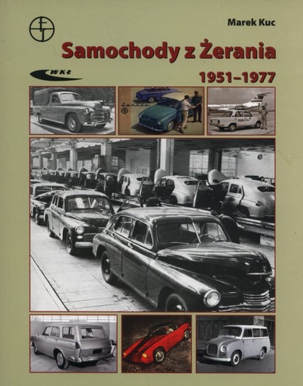 Samochody z Żerania 1951-1977 Kuc Marek
