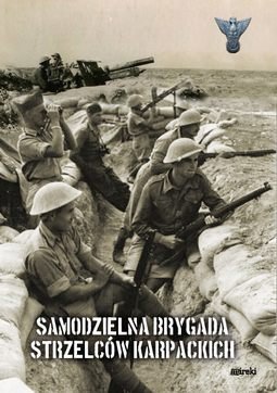 Samodzielna Brygada Strzelców Karpackich Opracowanie zbiorowe