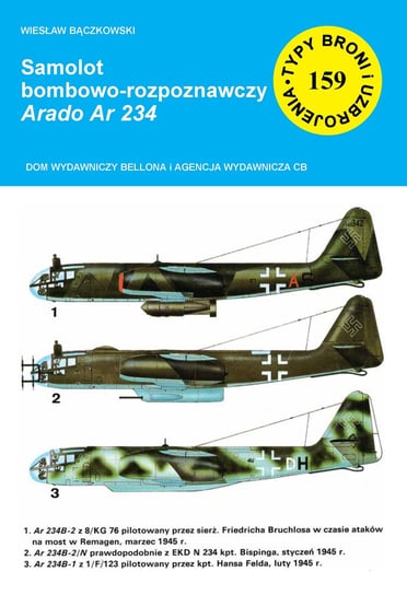 Samolot bombowo-rozpoznawczy Arado Ar 234 Bączkowski Wiesław