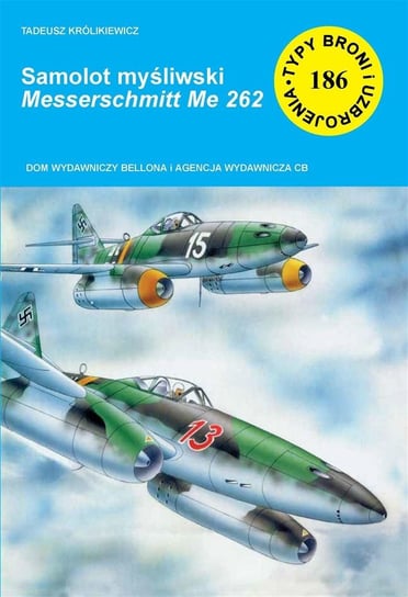 Samolot myśliwski Messerschmitt Me 262 CB Agencja Wydawnicza