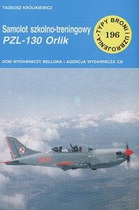 Samolot Szkolno-Treningowy PZL-130 Orlik Królikiewicz Tadeusz