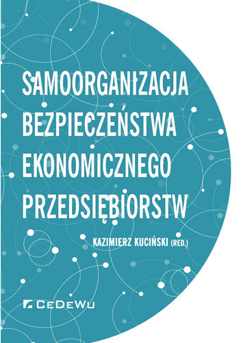 Samoorganizacja bezpieczeństwa ekonomicznego przedsiębiorstw Kuciński Kazimierz