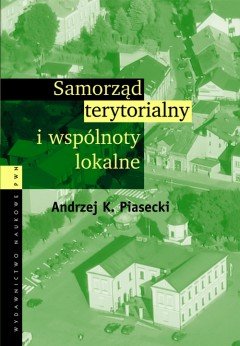 Samorząd Terytorialny i Wspólnoty Lokalne Piasecki Andrzej K.