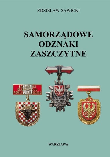 Samorządowe odznaki zaszczytne Sawicki Zdzisław