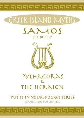 Samos: Pythagoras and the Heraion. Jill Dudley