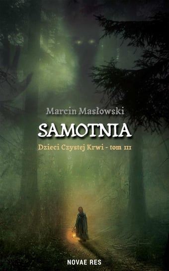 Samotnia. Dzieci czystej krwi. Tom 3 Masłowski Marcin