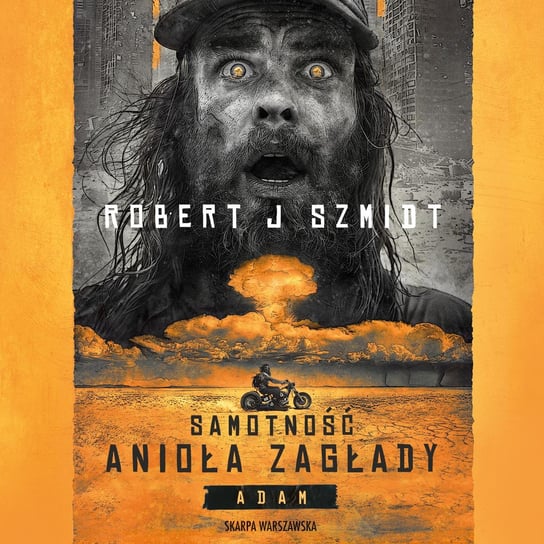 Samotność Anioła Zagłady. Adam - audiobook Szmidt Robert J.