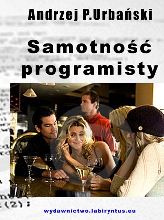 Samotność programisty Urbański Andrzej P.