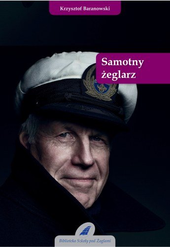 Samotny żeglarz Baranowski Krzysztof