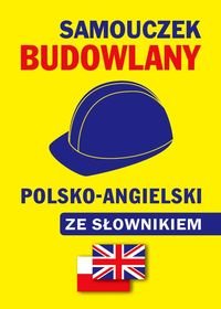 Samouczek budowlany polsko-angielski ze słownikiem Gordon Jacek