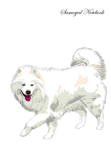Samoyed Notebook Record Journal, Diary, Special Memories, To Do List, Academic Notepad, and Much More Care Inc. Pet